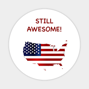 USA Still Awesome Magnet